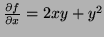 $ \frac{\partial f}{\partial x} = 2xy+y^2$