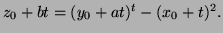 $ z_0+bt=(y_0+at)^t-(x_0+t)^2.$