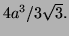 $ 4a^3/3\sqrt3.$