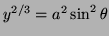 $ y^{2/3}=a^2\sin^2\theta$
