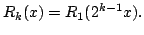 $ R_k(x)=R_1(2^{k-1}x).$