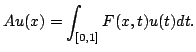 $\displaystyle Au(x)=\int_{[0,1]} F(x,t)u(t)dt.$